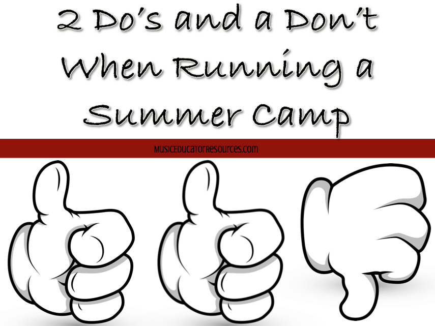 2 Do’s and a Don’t for Running a Summer Camp