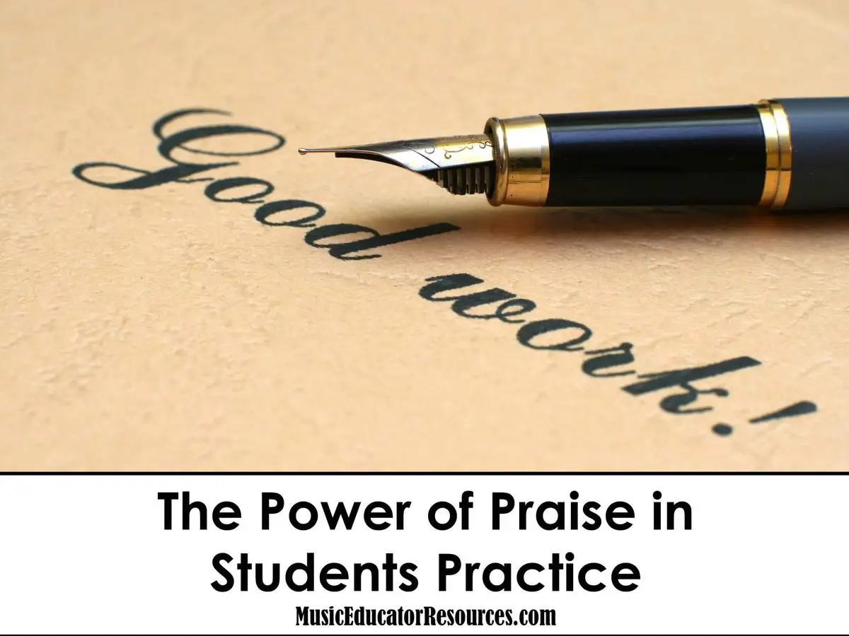 The Power of Praise in Students Practice