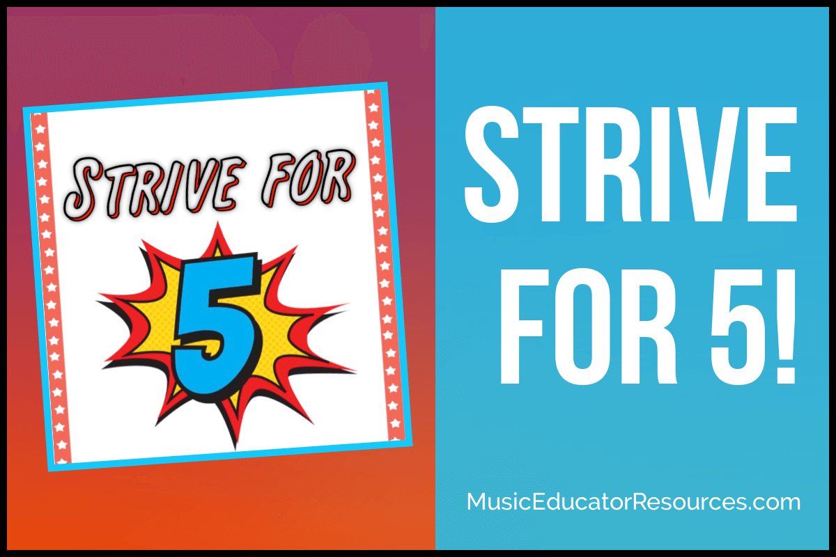 Strive for 5! • Music Educator Resources