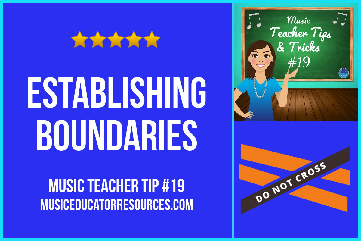 Establishing Boundaries (Music Teacher Tip #19)