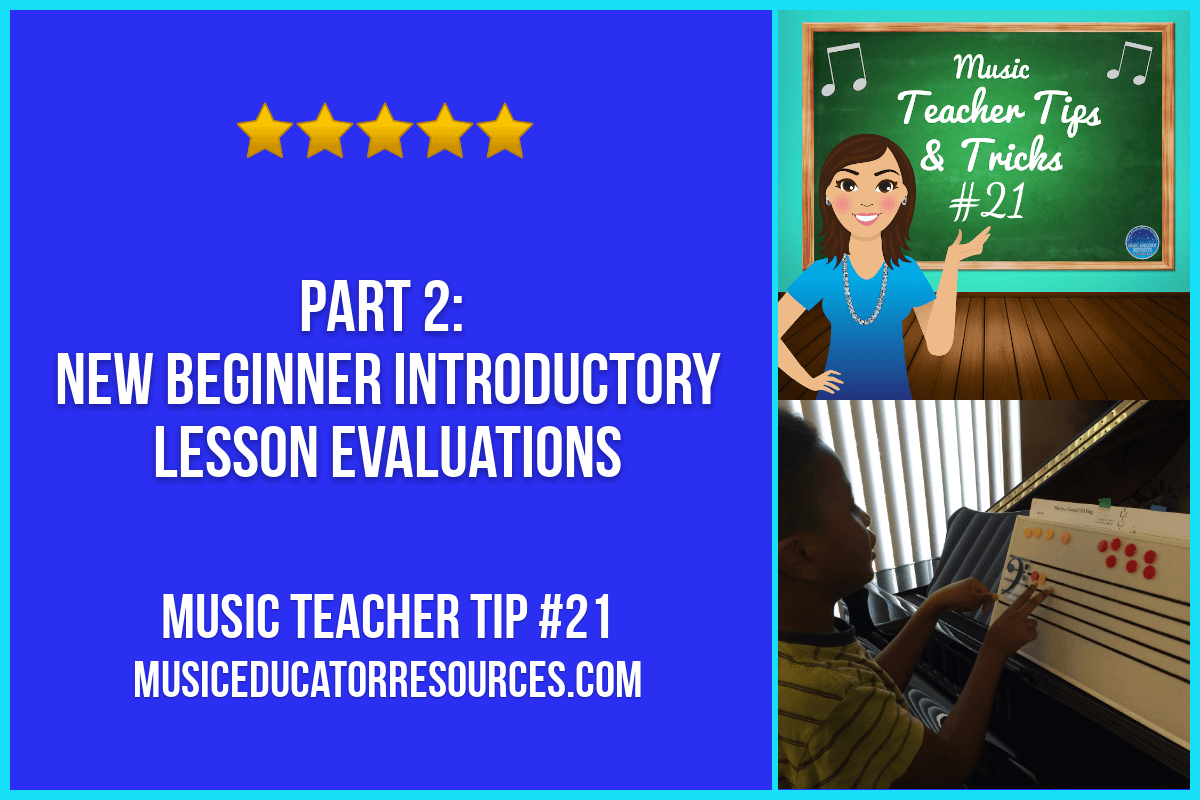 Introductory Lesson Evaluations Part 2: New Beginners (Music Teacher Tip #21)