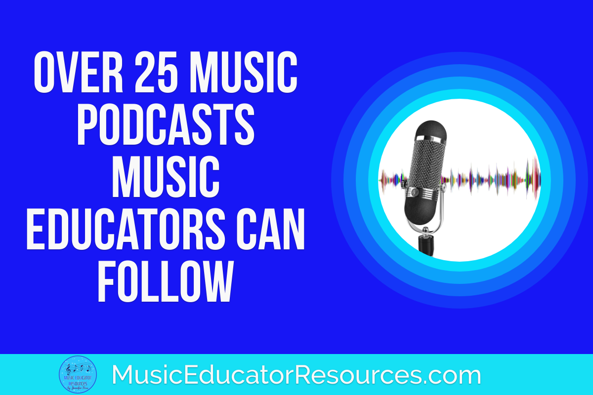 Over 25 Music Podcasts Music Educators Can Follow • Music Educator Resources